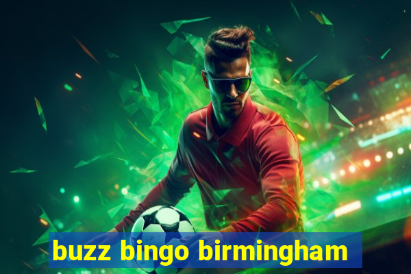 buzz bingo birmingham