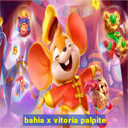 bahia x vitoria palpite