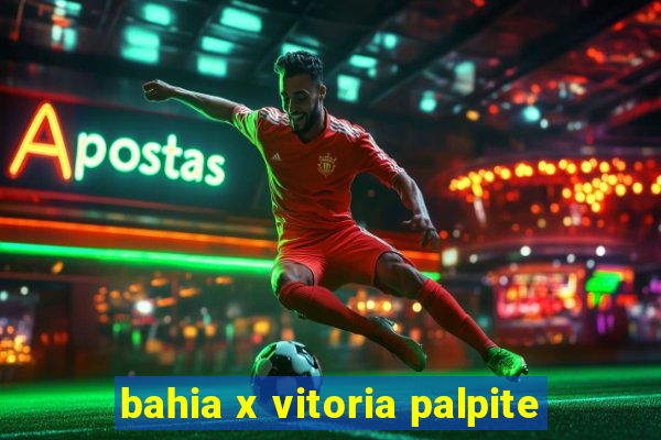 bahia x vitoria palpite