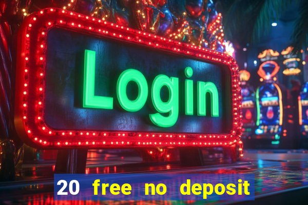 20 free no deposit casino us