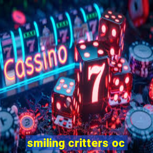 smiling critters oc