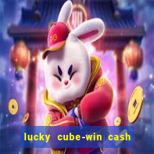 lucky cube-win cash (akses awal)