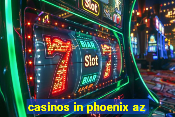 casinos in phoenix az