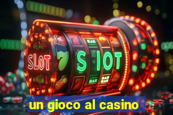 un gioco al casino