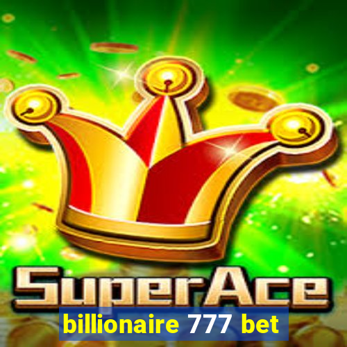 billionaire 777 bet