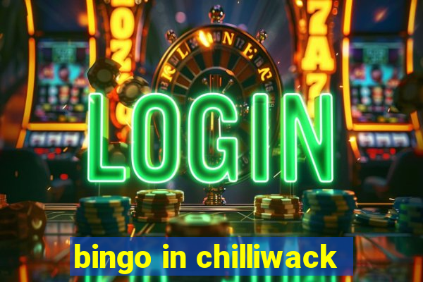 bingo in chilliwack