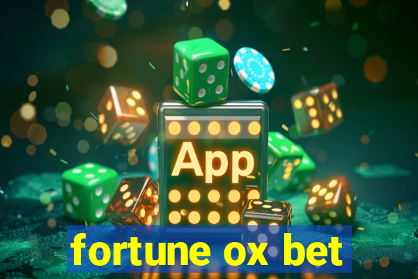 fortune ox bet