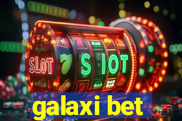 galaxi bet