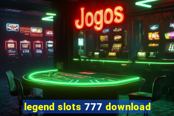 legend slots 777 download