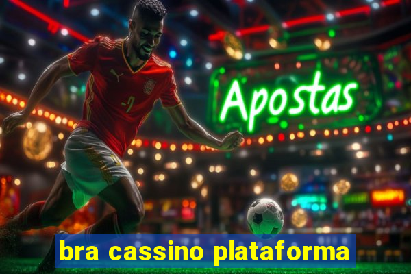 bra cassino plataforma