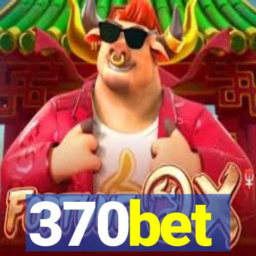 370bet