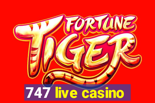 747 live casino