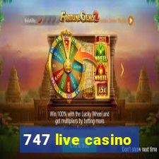 747 live casino