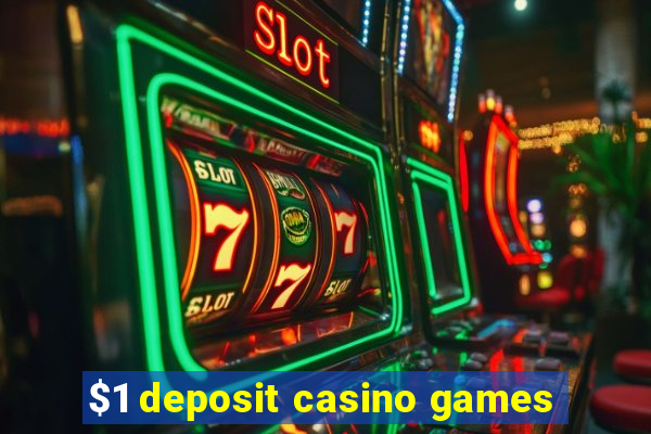 $1 deposit casino games