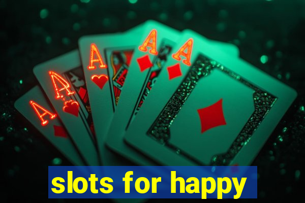 slots for happy