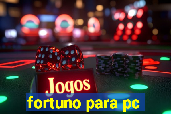 fortuno para pc