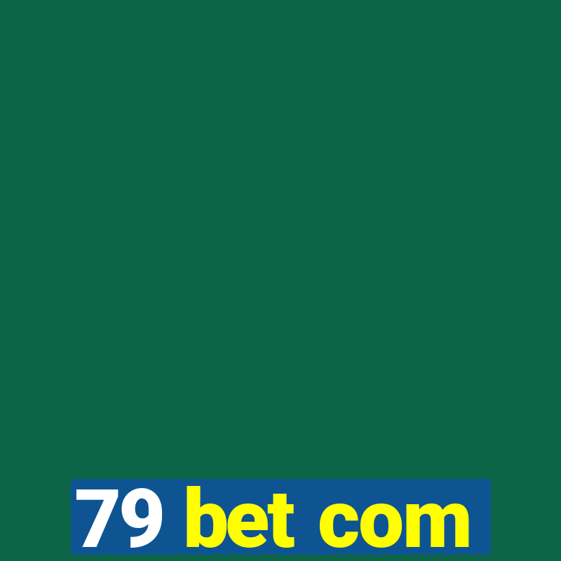 79 bet com