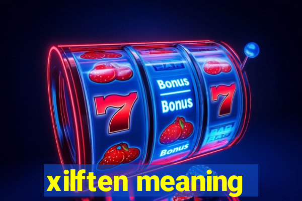 xilften meaning