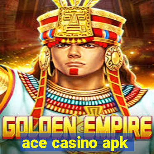 ace casino apk