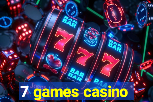 7 games casino