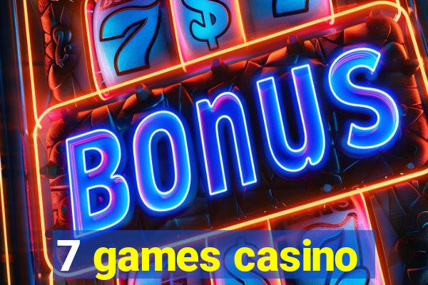 7 games casino