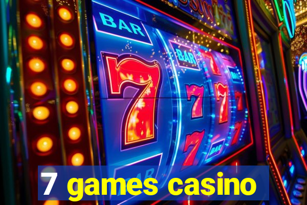 7 games casino