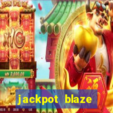 jackpot blaze casino slots