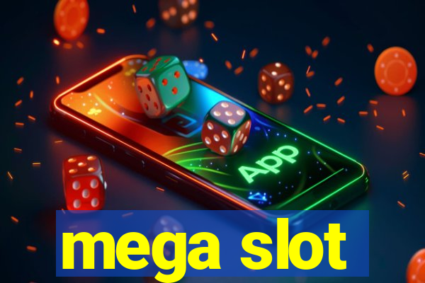 mega slot