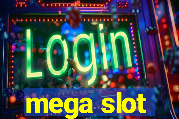 mega slot