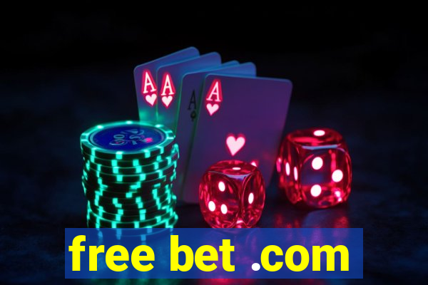 free bet .com