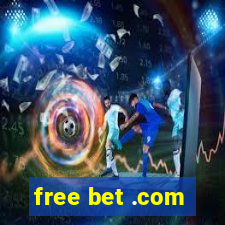 free bet .com