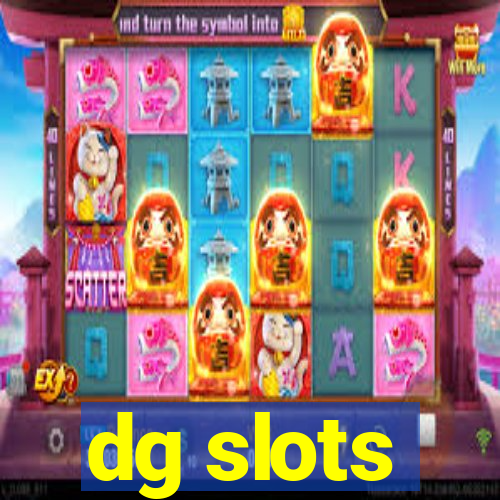 dg slots