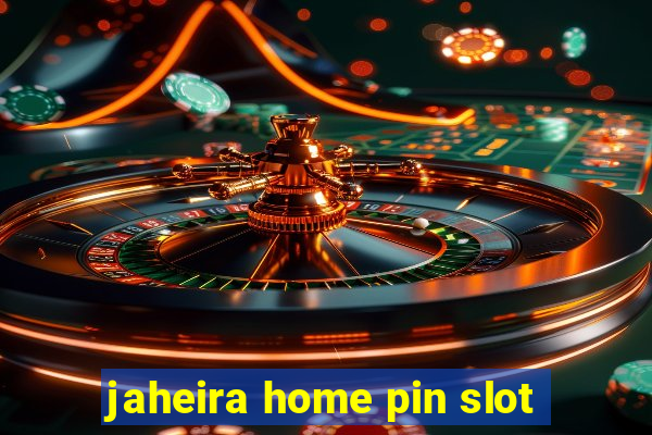 jaheira home pin slot