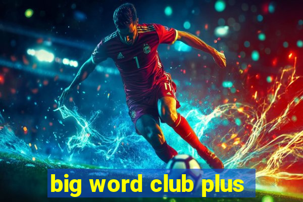 big word club plus