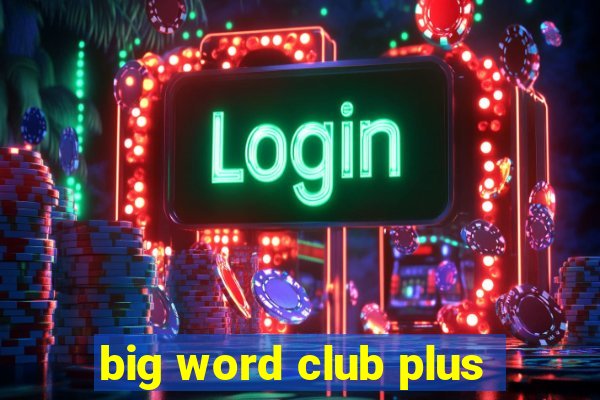 big word club plus