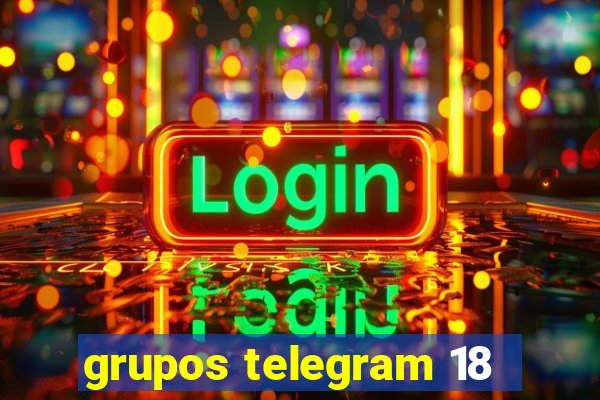 grupos telegram 18