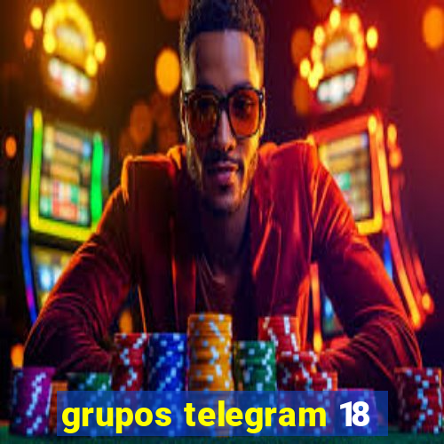 grupos telegram 18