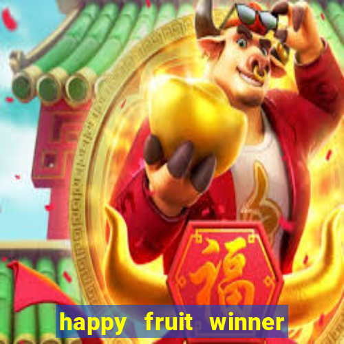 happy fruit winner ganha dinheiro