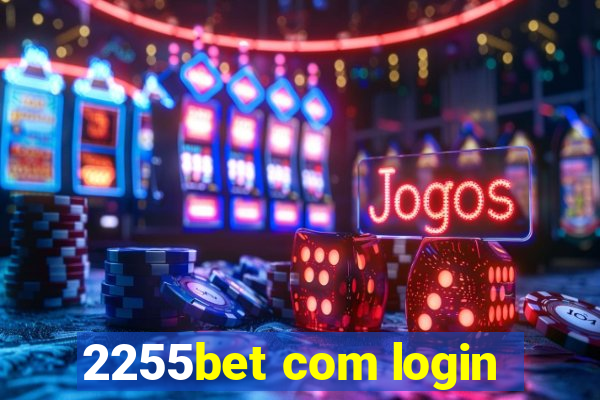 2255bet com login