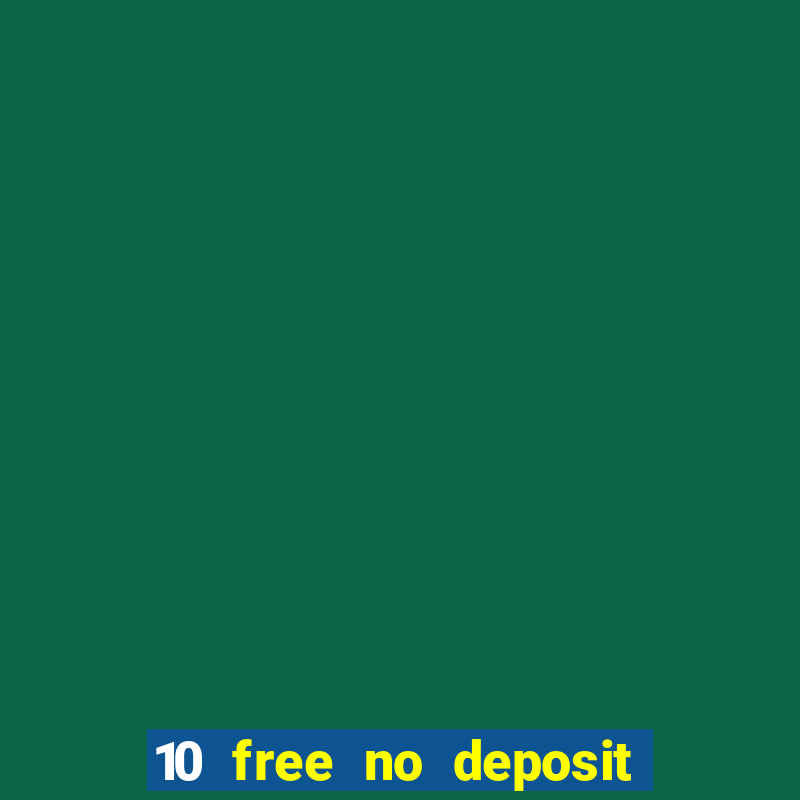 10 free no deposit casino uk 2020