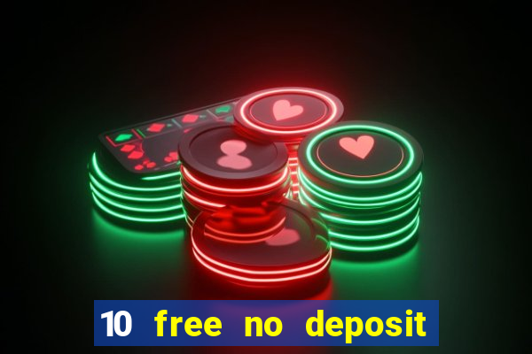 10 free no deposit casino uk 2020