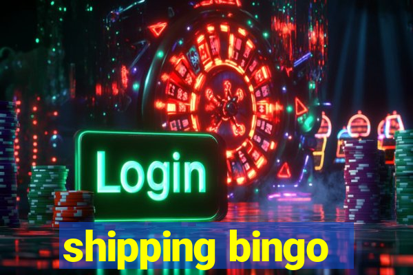 shipping bingo