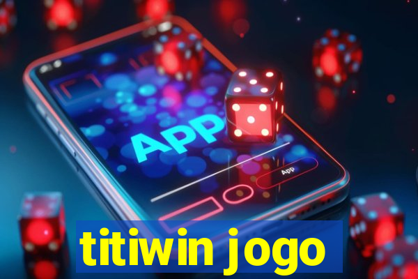 titiwin jogo