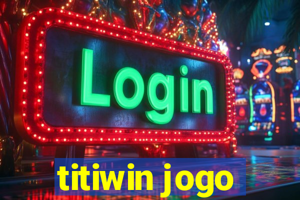 titiwin jogo