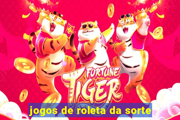 jogos de roleta da sorte