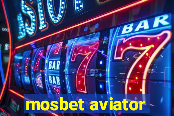 mosbet aviator