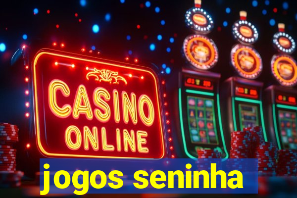 jogos seninha