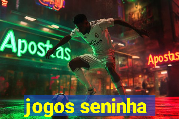 jogos seninha