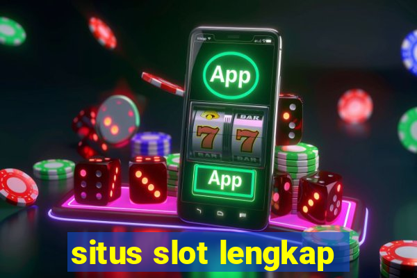 situs slot lengkap