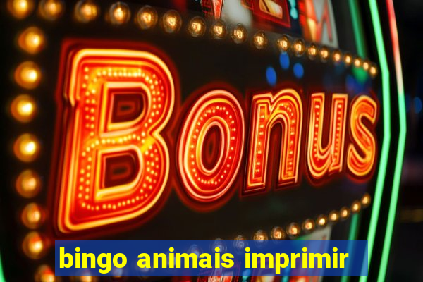 bingo animais imprimir